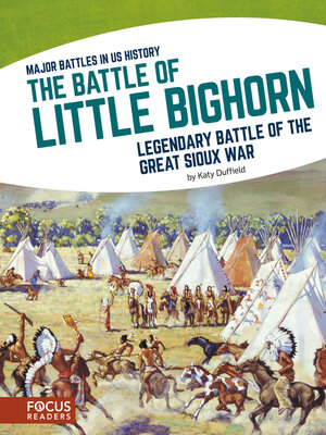 cover image of The Battle of Little Bighorn: Legendary Battle of the Great Sioux War